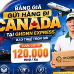 Bảng giá gửi hàng từ Việt Nam đi Canada