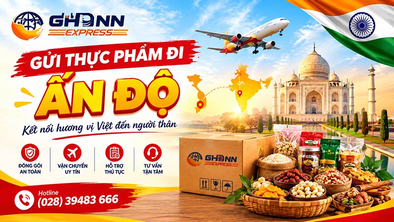 Gửi Thực Phẩm Đi Ấn Độ - Uy Tín, Đúng Hẹn
