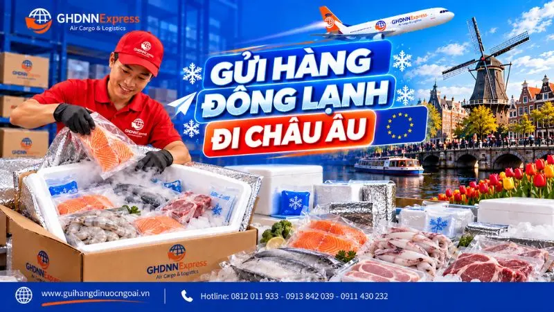 Gửi hàng đông lạnh đi Châu Âu
