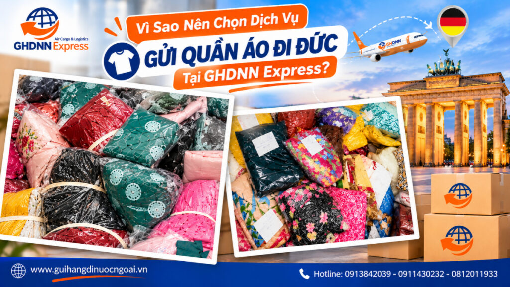 Vì sao nên chọn gửi quần áo đi Đức tại GHDNN Express?