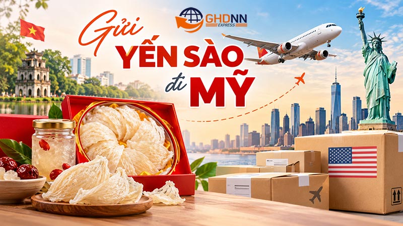Gửi yến sào đi Mỹ