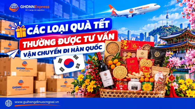 Các loại quà tết thường được vận chuyển đi hàn quốc