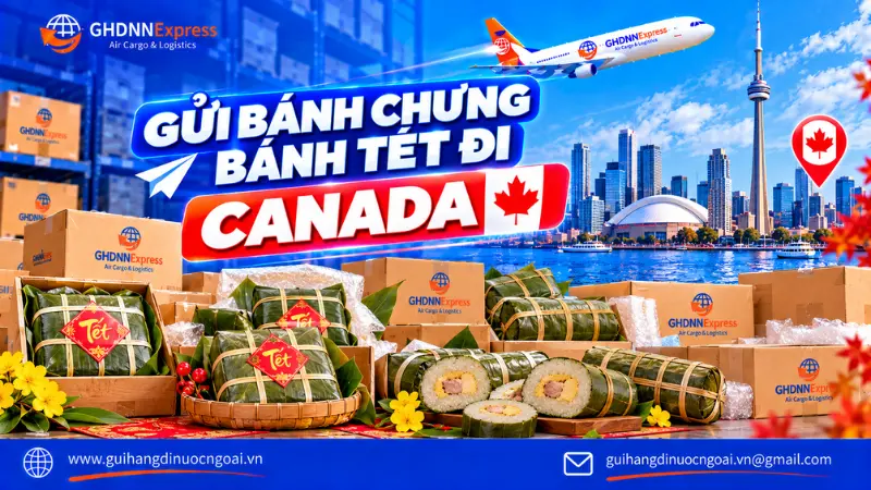 Gửi bánh chưng bánh tét đi Canada