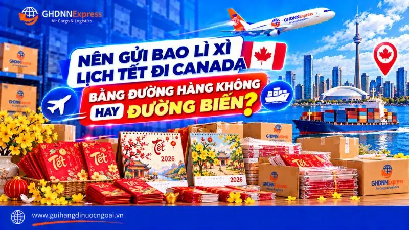 Gửi bao lì xì lịch tết đi Canada chỉ từ 3 ngày