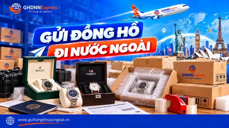 Gửi đồng hồ đi nước ngoài