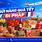 Gửi hàng quà tết đi Pháp