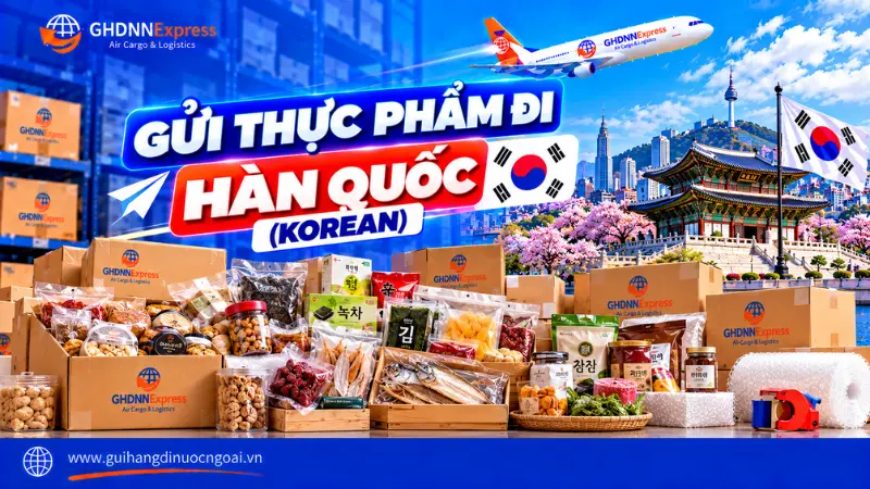 Gửi thực phẩm đi Hàn Quốc