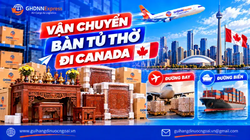Vận chuyển bàn tủ thờ đi Canada