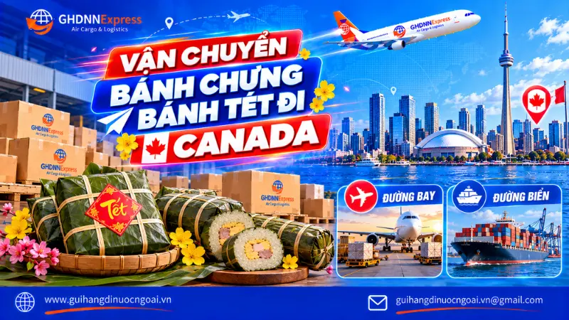 Vận chuyển bánh chưng bánh tét đi Canada
